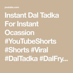 the words instant dal tadka for instant ocassion youtubetubeshots shorts virtual