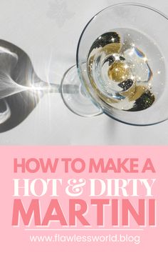 how to make a hot and dirty martini