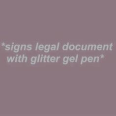 the words signs legal document with glitter gel pen are in white on a gray background