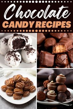 chocolate candy recipes with text overlay that says chocolate candy recipes and pictures of desserts