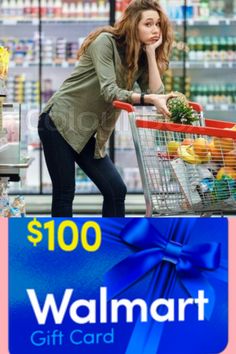 a woman pushing a shopping cart in a grocery store with the words $ 100 walmart gift card