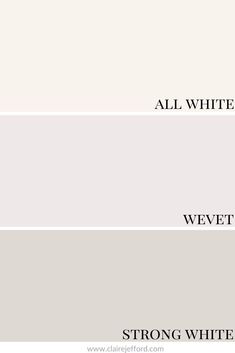 three different shades of white and gray with the words all white, wevett, strong white