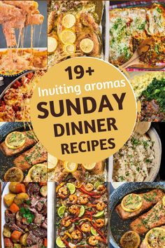 an assortment of different types of food with the title saying 19 + sunday dinner recipes