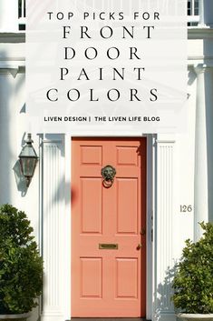 an orange door with the words top picks for front door paint colors in white and pink