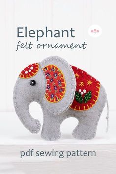 an elephant sewing pattern is shown with the words elephant felt ornament on it