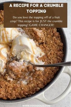 a recipe for a crumble topping in a skillet with ice cream on top