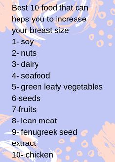 the best 10 food that can help you to increase your breast size