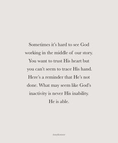 an image with the quote sometimes it's hard to see god working in the middle of our story