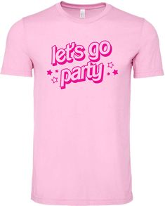 Light pink women's tee with "Let's Go Party" on the front in hot pink lettering. Casual Pink T-shirt For Bachelorette Party, Pink Funny Text T-shirt For Summer, Fun T-shirt With Funny Text For Parties, Trendy Pink T-shirt With Funny Text, Casual Pink Tops For Party Season, Fun Pink T-shirt With Letter Print, Pink Tops With Funny Text, Trendy Pink Tops For Party Season, Fun Party T-shirt With Text Print