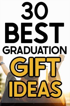 the words, 30 best graduation gift ideas