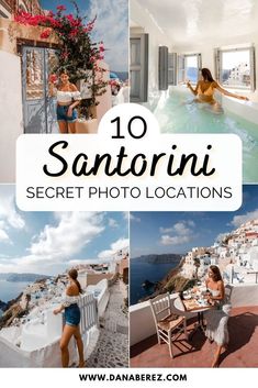 the top ten places to visit in sanorini, italy with text overlay