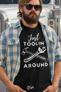 Show off your style with this comfortable tee! With This The Shirt features a design of tools and punny text "Just Toolin' Around". Perfect for any cool mechanic dad, especially as a gift on Father's Day. #funny #handyman #fathersday #gift #shirt Heat Press Shirts, Grandpa Birthday Gifts, Dad Jokes Funny, Dad Humor, Diy Shirt, Grandpa Gifts, Market Place, Dad Jokes