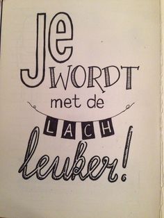 the words are written in black and white on a piece of paper that says je wordt met de lach lekker