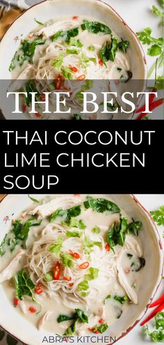 the best thai coconut lime chicken soup in a white bowl on top of a table