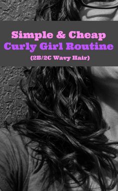 My Simple & Affordable Curly Girl Method Routine 2b/2c/3a Wavy Curly Hair Routine | Emily Reviews Simple Wavy Hair Routine, Wavy Curly Hair Routine, Curly Girl Method Routine, 2b Hair, Natural Hair Routine, Textured Curly Hair, Hair Curls, Curly Girl Method