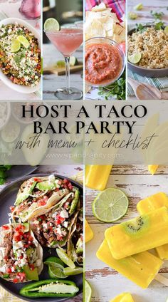 a collage of different types of food and drinks with text overlay that reads host a taco bar party