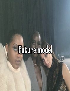 three women posing for a photo with the words future model