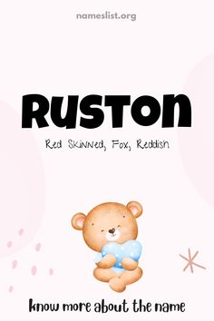 a teddy bear with the words ruston on it's back and bottom corner