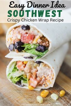 the easy dinner idea southwest crispy chicken wrap recipe