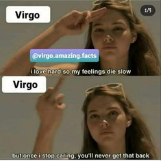 a girl with her hand on her head and the caption that says, virgo