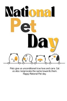 National Pet Day! Love Your Pet Day, Love Your Pet, Your Pet, Love Your