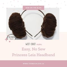 two balls of yarn sitting next to each other on top of a headband with the words west coast mom easy no sew princess leiia headband