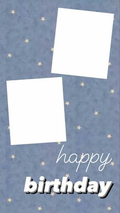 two white squares with the words happy birthday written on them and stars in the background