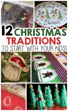 christmas decorations and crafts with text overlay that reads 12 christmas traditions to start with your kids