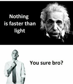 an image of two men with different expressions on the same page, one saying nothing is faster than light you sure broo?