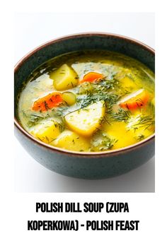 polish dill soup zupa koperowa - polish feast