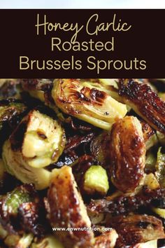 roasted brussel sprouts with honey garlic roasting in the background and text overlay that reads, honey garlic roasted brussel sprouts