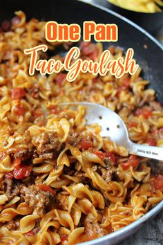 one pan taco goulash is an easy and delicious meal