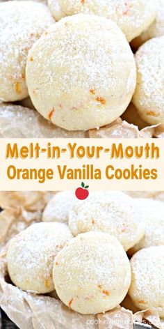 orange vanilla cookies with the words melt - in - your - mouth orange vanilla cookies