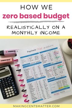 a desk with a calculator, pen and notebook on it that says how we zero - based budget