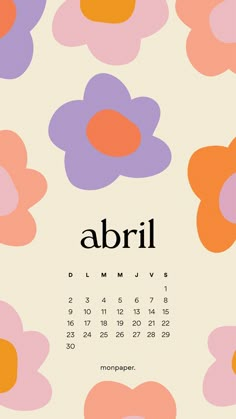 a calendar with flowers on it and the word abril written in bold black ink