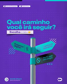 a street sign with two different directions on it and the words qual canniho voce ira segurr?