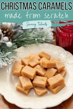 homemade christmas caramels made from scratch on a white plate