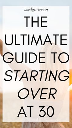 STARTING LIFE OVER AT 30 (THE ULTIMATE GUIDE) Starting Over In Your 30s, Turning 30 Quotes, Starting Over After Divorce, Dating In Your 30s, Starting Over, Life After Divorce, Turn Him On, Starting Over Again, Making New Friends