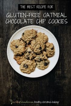 the best recipe for gluten - free oatmeal chocolate chip cookies