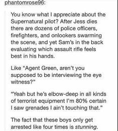 It was one little shotgun, it was dark and they were a ways back. Unless a cop was up in Sam's ass they couldn't have seen it. 🙈😂 Winchester Brothers, Wayward Son