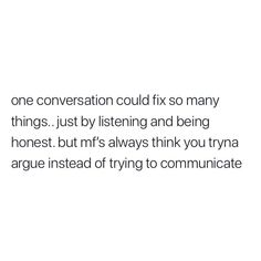 a white background with text that reads, one conversation could fix so many things just by listening and being honest