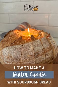 how to make a butter candle with sourdough bread