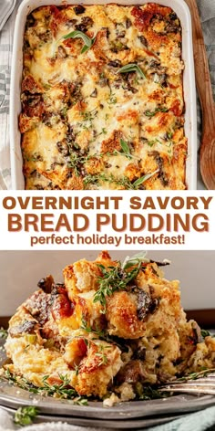 a casserole dish with bread and vegetables in it on a plate, next to the words overnight savory bread pudding perfect holiday breakfast