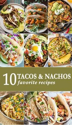 ten tacos and nachos favorite recipes