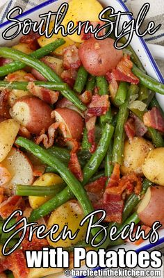 green beans with potatoes and bacon in a bowl