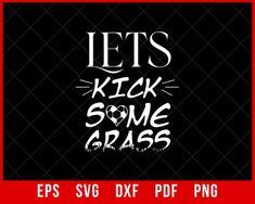 Let's Kick Some Grass Soccer Shirt, Soccer Mom Life Funny T-shirt Design Sports SVG Cutting File Digital Download Sports Day Outfit, Family Pictures What To Wear, Mom Life Funny, Roberto Baggio, Soccer Photography, Soccer Season, Vintage Football Shirts