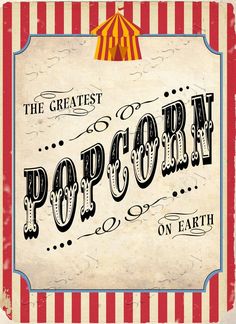 the greatest popcorn on earth poster with circus tent in background and red and white stripes