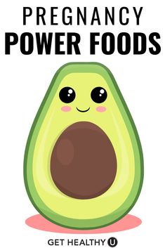 an avocado with the words, how to get healthy for pregancy power foods