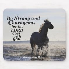 a card with a horse running in the water and an inspirational quote on it that says, be strong and courageous for the lord goes with you