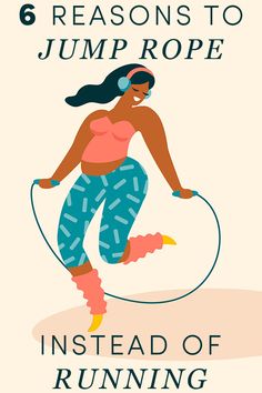 a woman in blue pants and pink top is holding a skipping rope with the words 6 reasons to jump rope instead of running